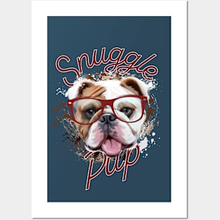 Snuggle pup (Bulldog with big glasses) Posters and Art